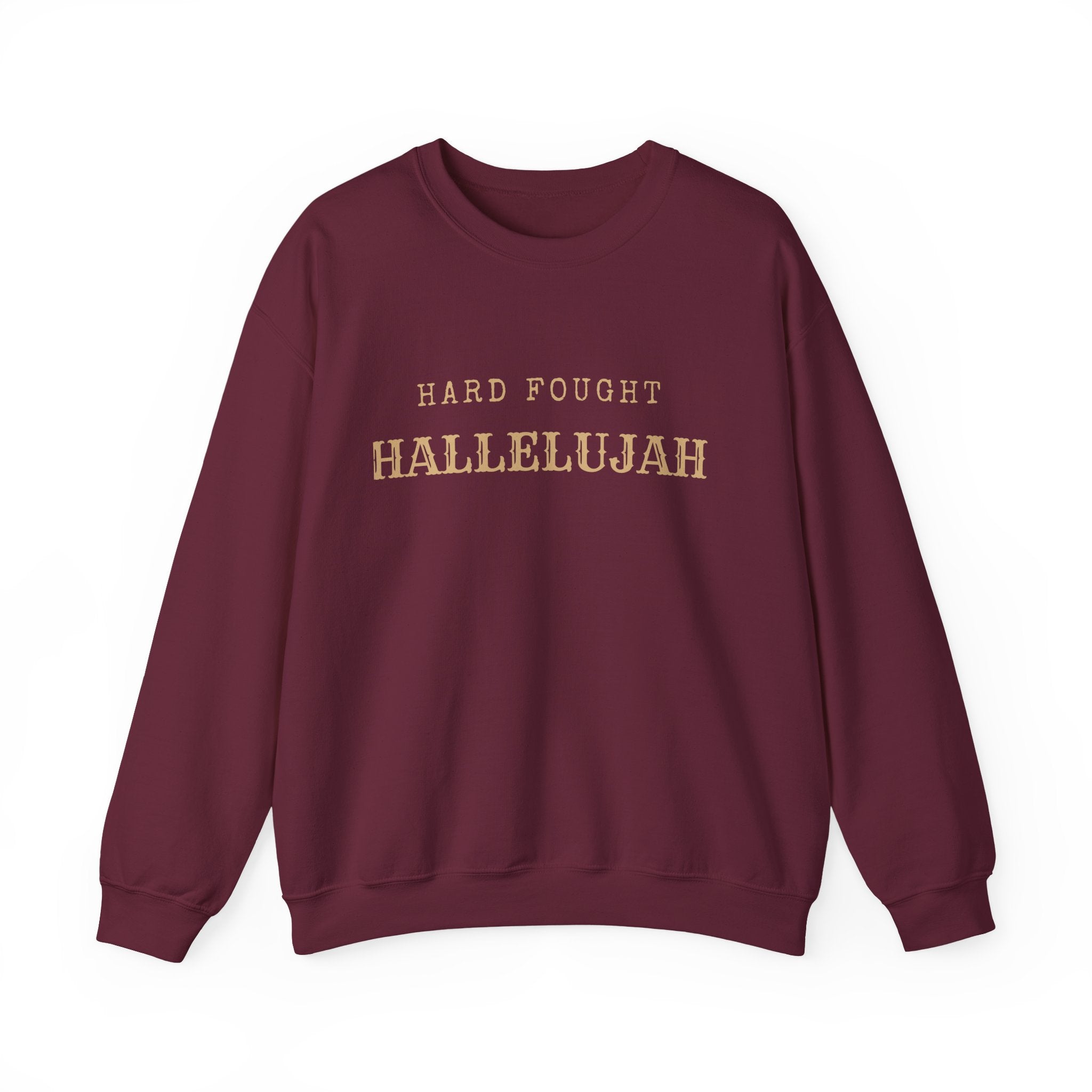 Hard Fought Hallelujah  Crewneck