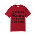 Judas Ate Too