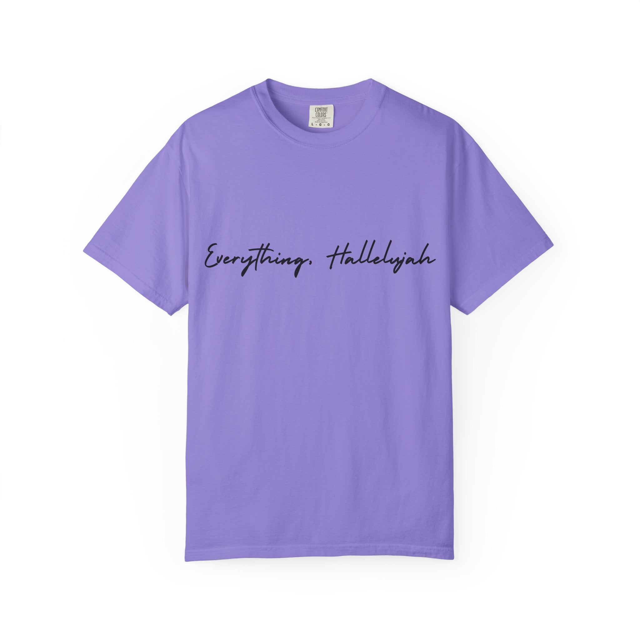 Everything, Hallelujah Tee