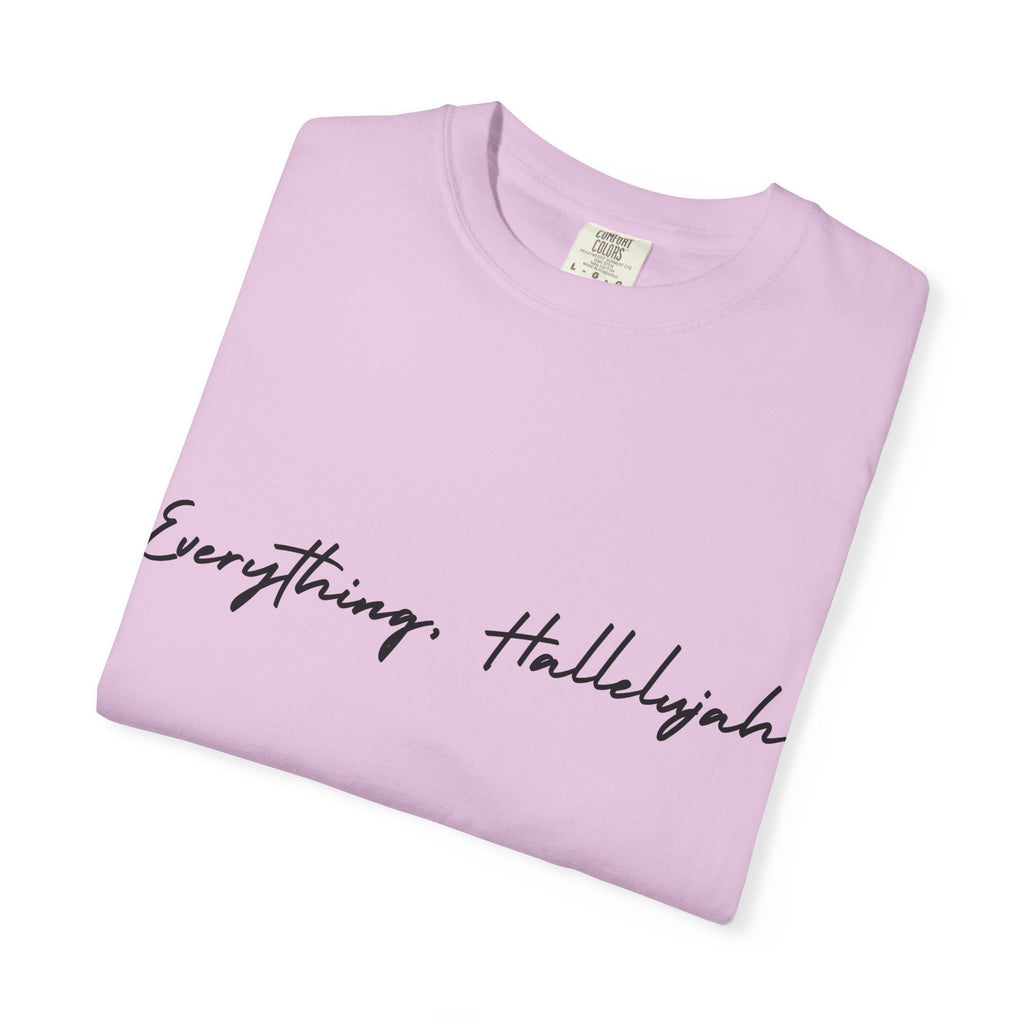 Everything, Hallelujah Tee