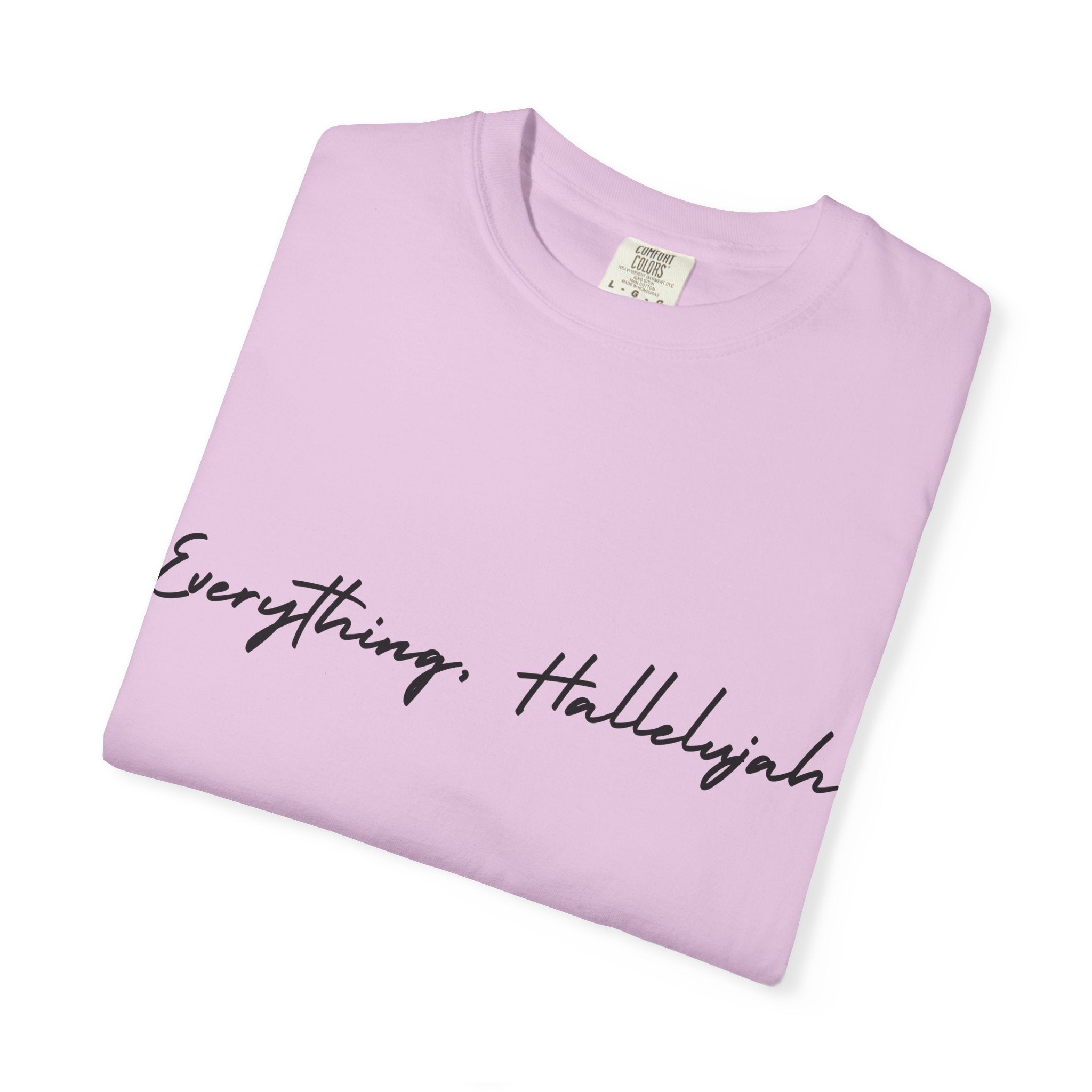 Everything, Hallelujah Tee