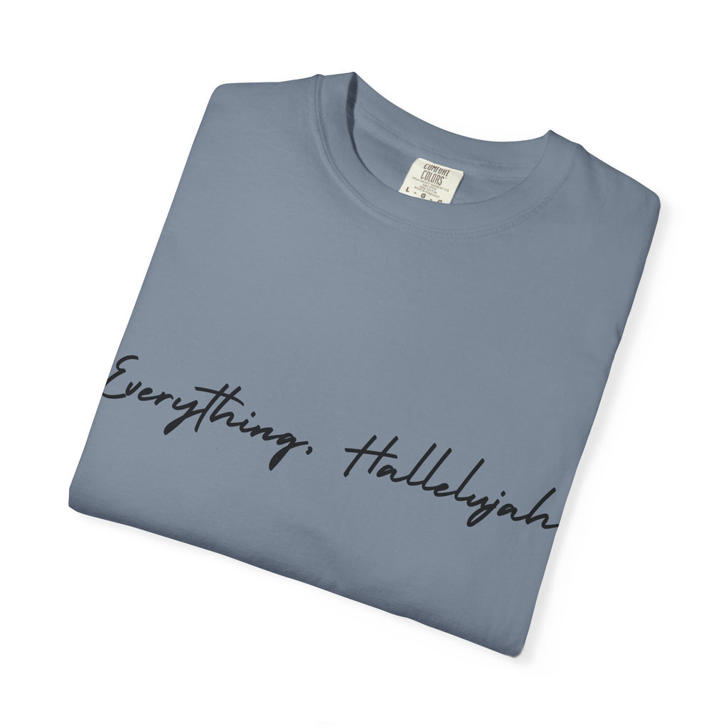 Everything, Hallelujah Tee