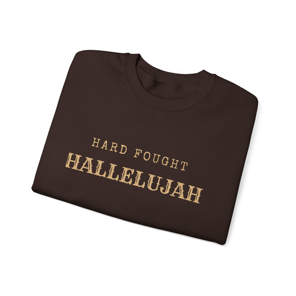 Hard Fought Hallelujah  Crewneck