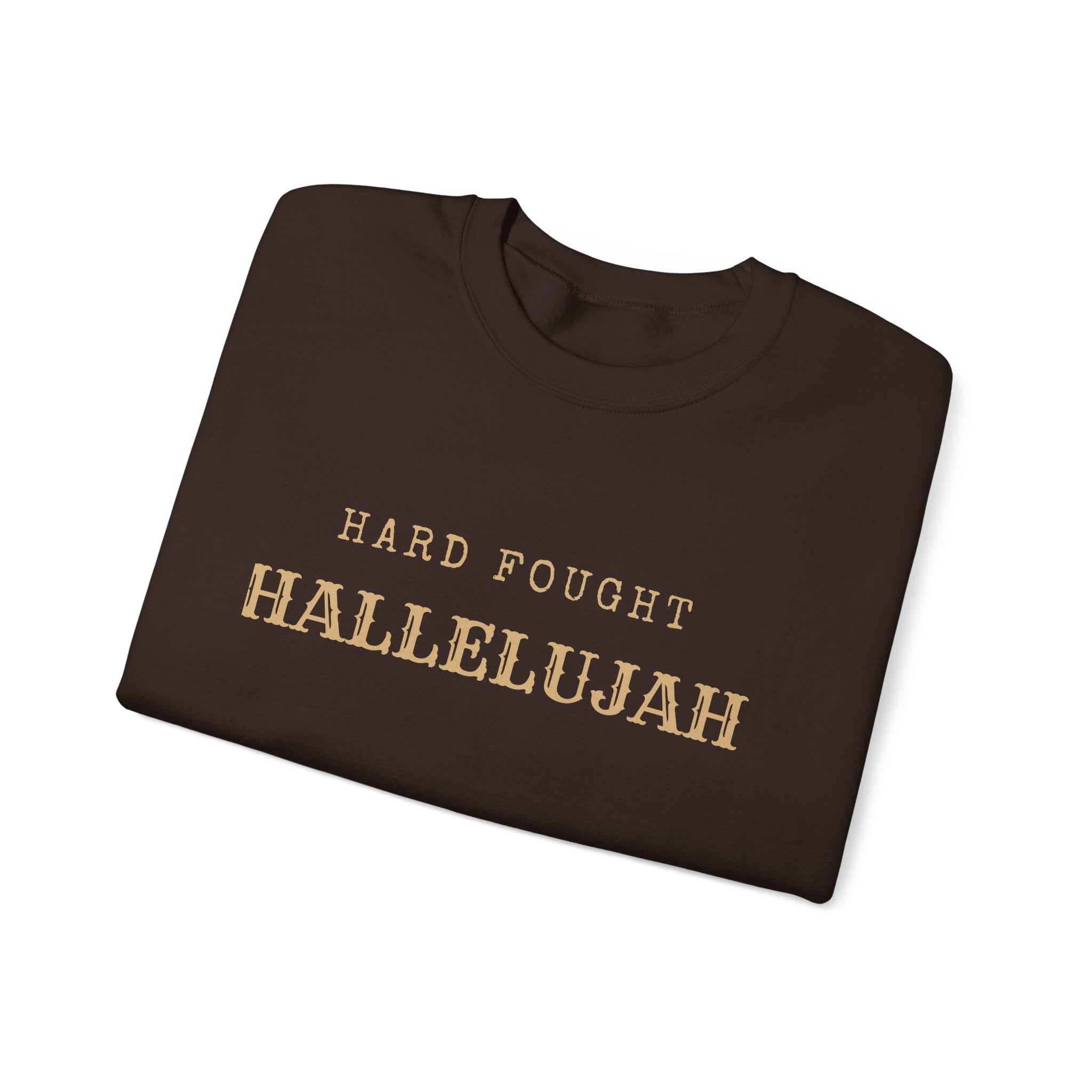 Hard Fought Hallelujah  Crewneck