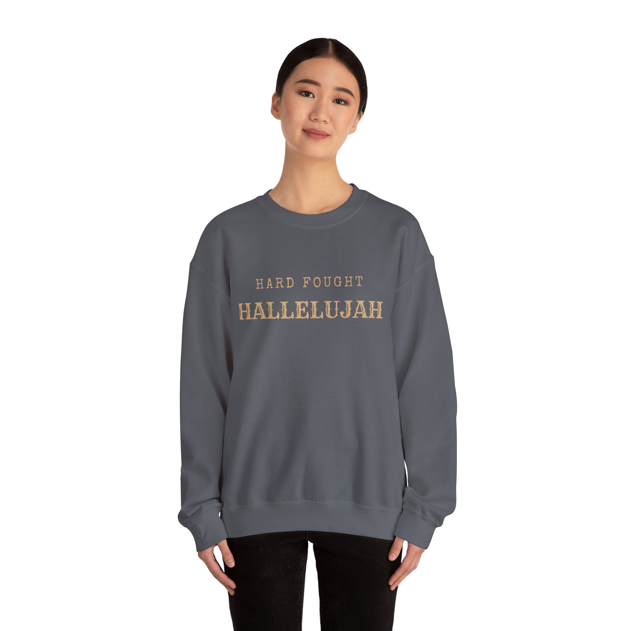 Hard Fought Hallelujah  Crewneck