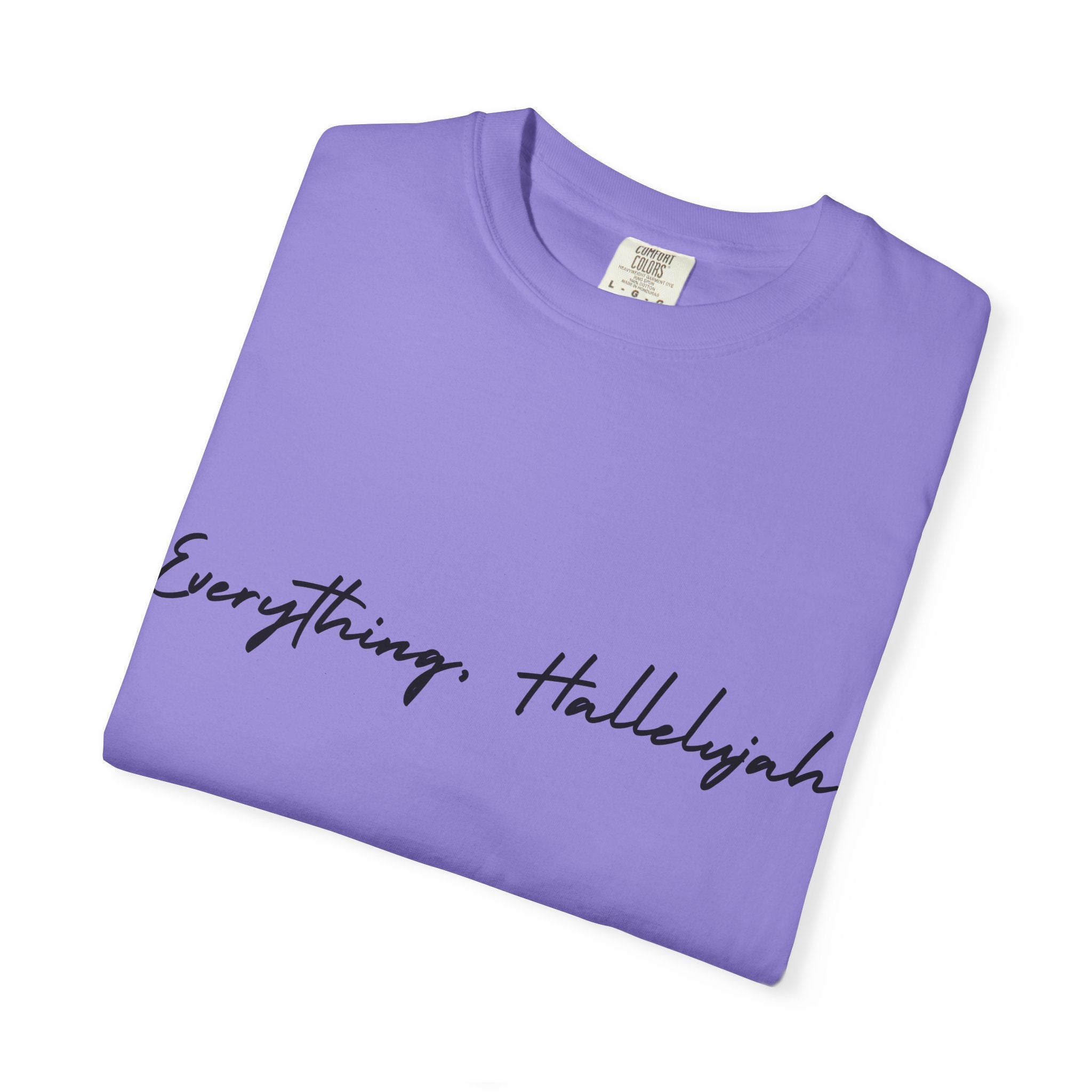 Everything, Hallelujah Tee