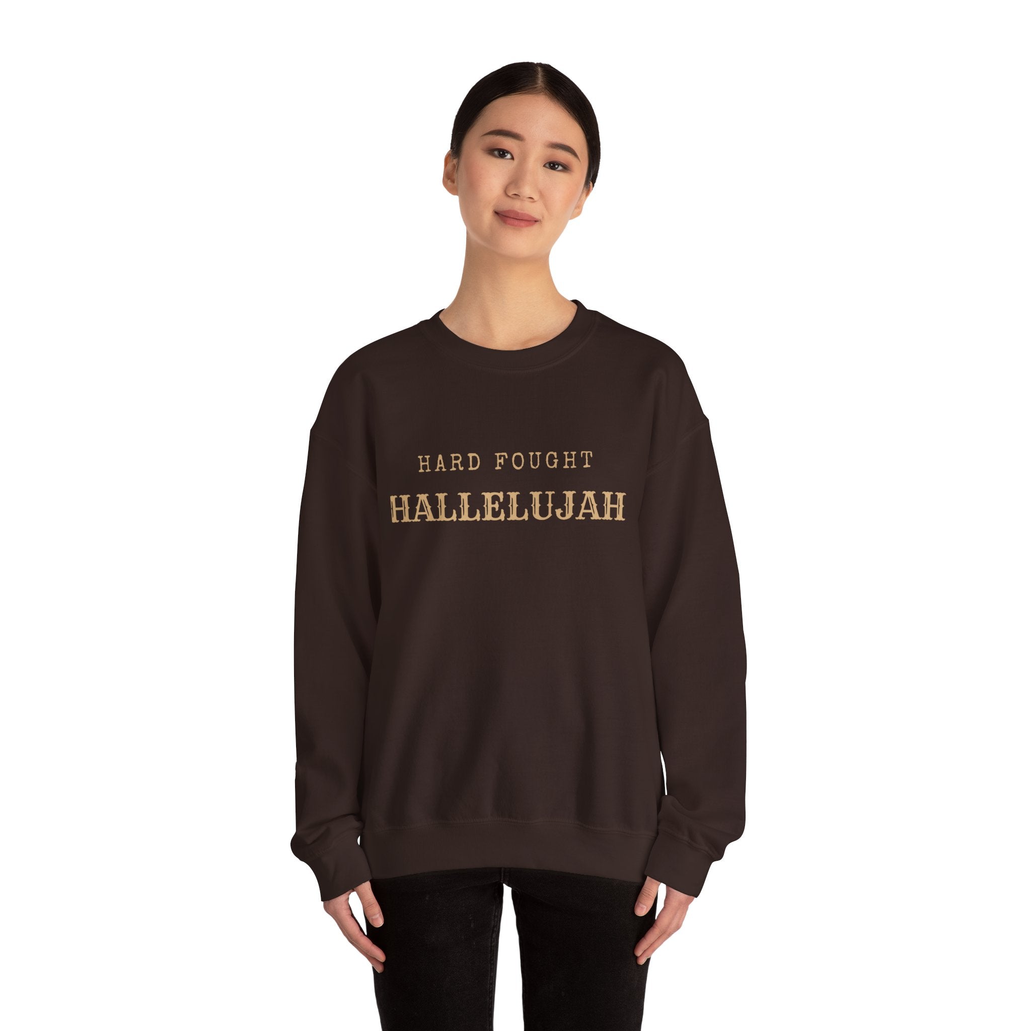 Hard Fought Hallelujah  Crewneck