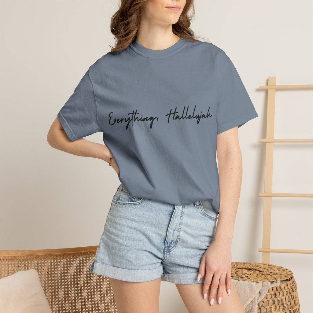 Everything, Hallelujah Tee