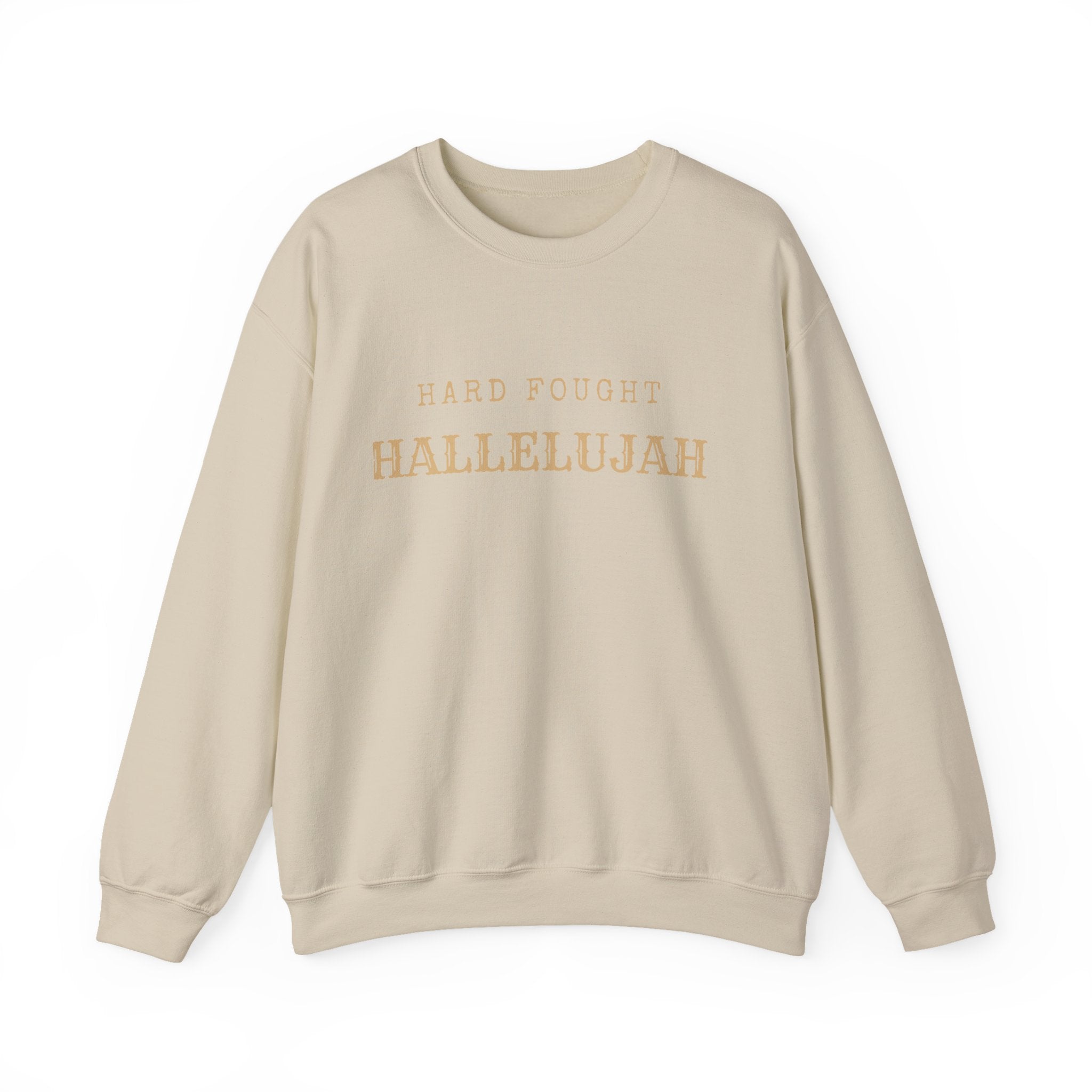 Hard Fought Hallelujah  Crewneck