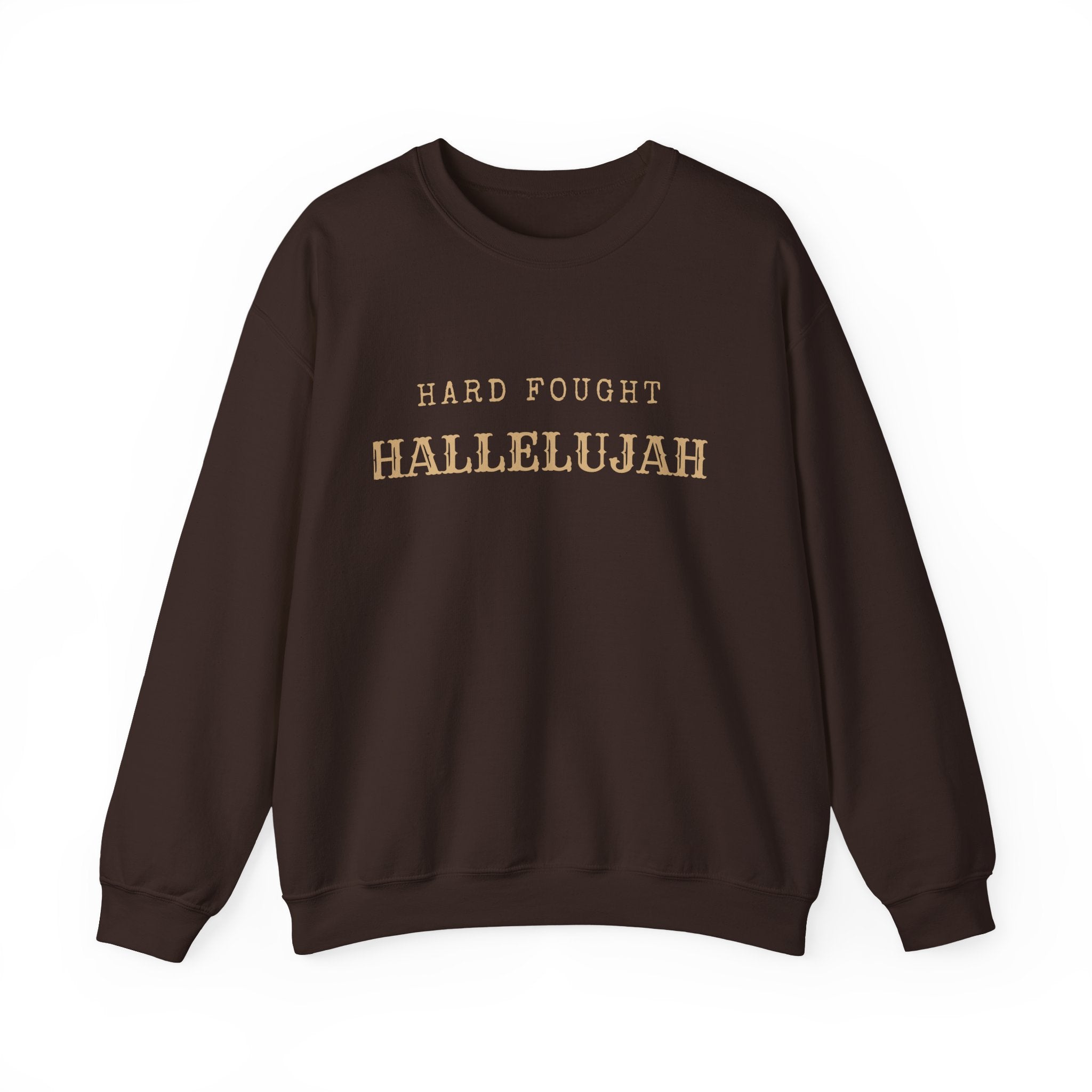 Hard Fought Hallelujah  Crewneck