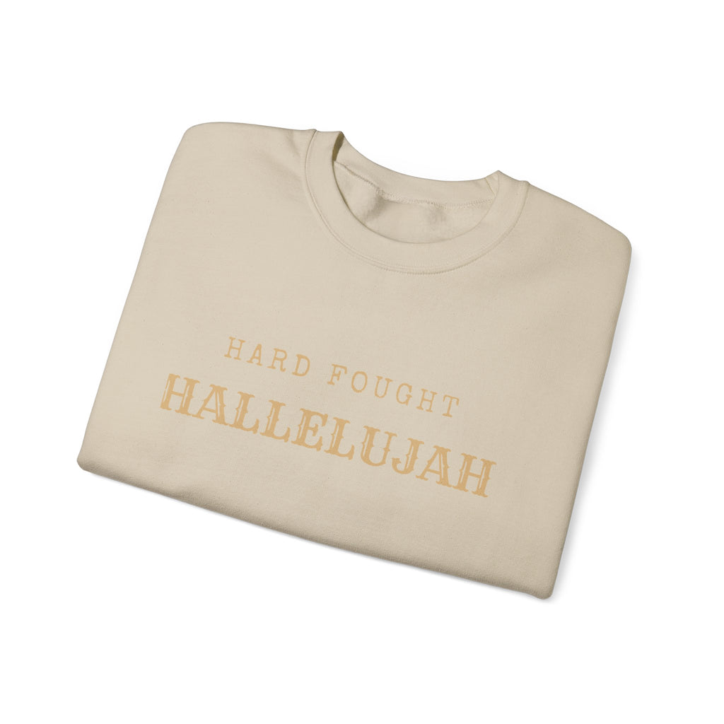 Hard Fought Hallelujah  Crewneck