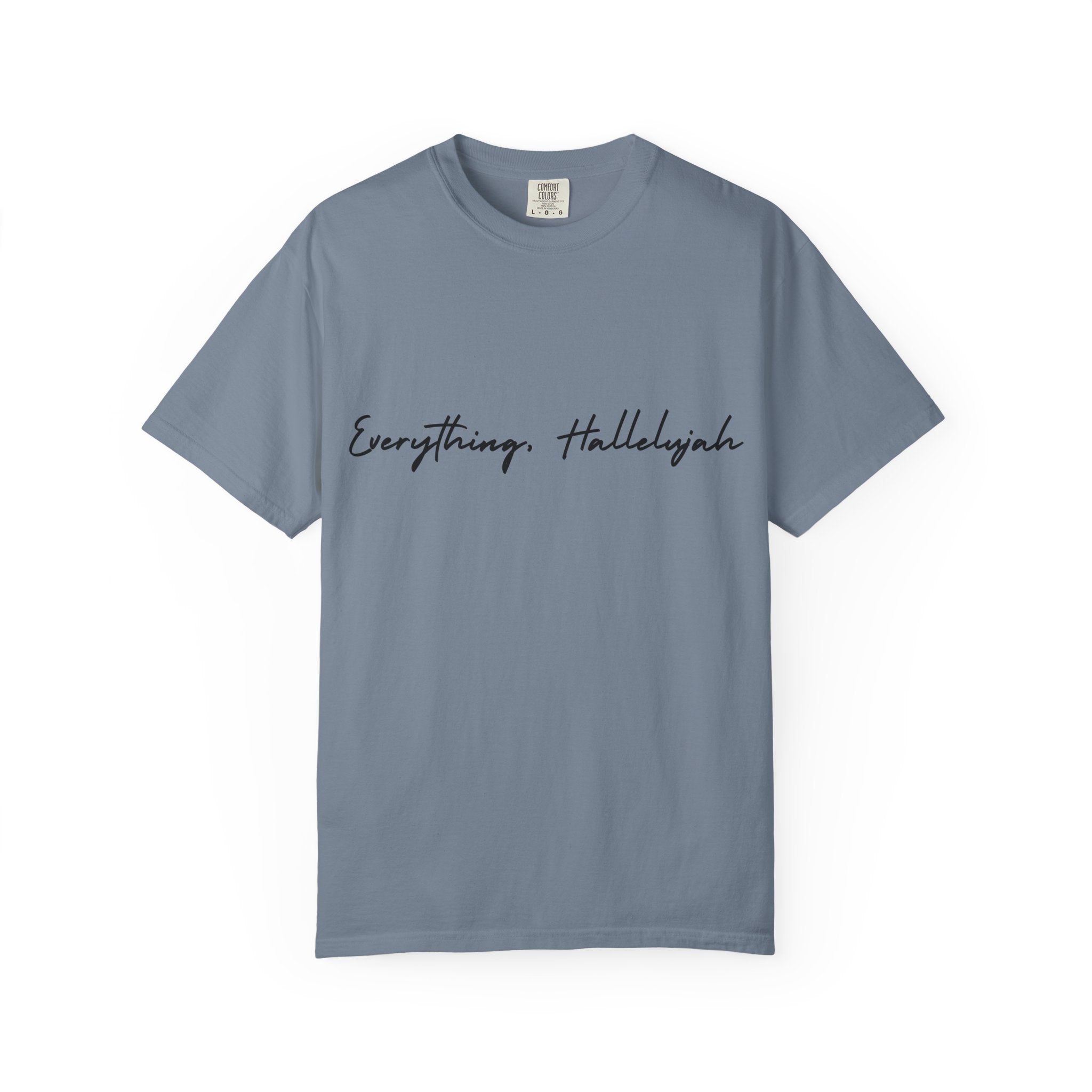 Everything, Hallelujah Tee