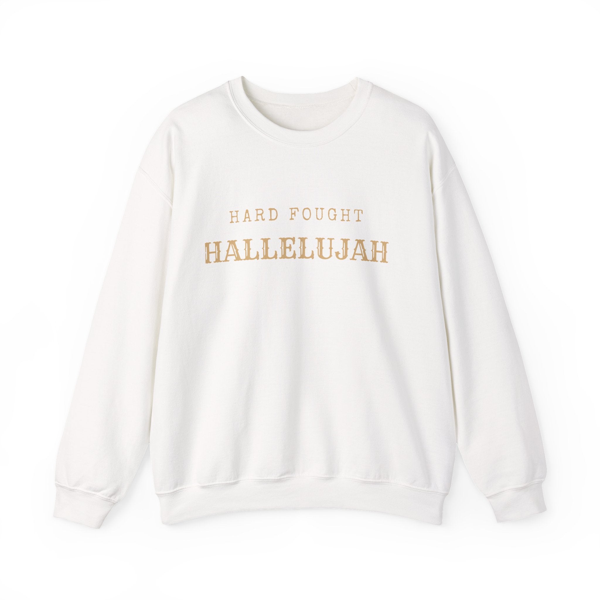 Hard Fought Hallelujah  Crewneck