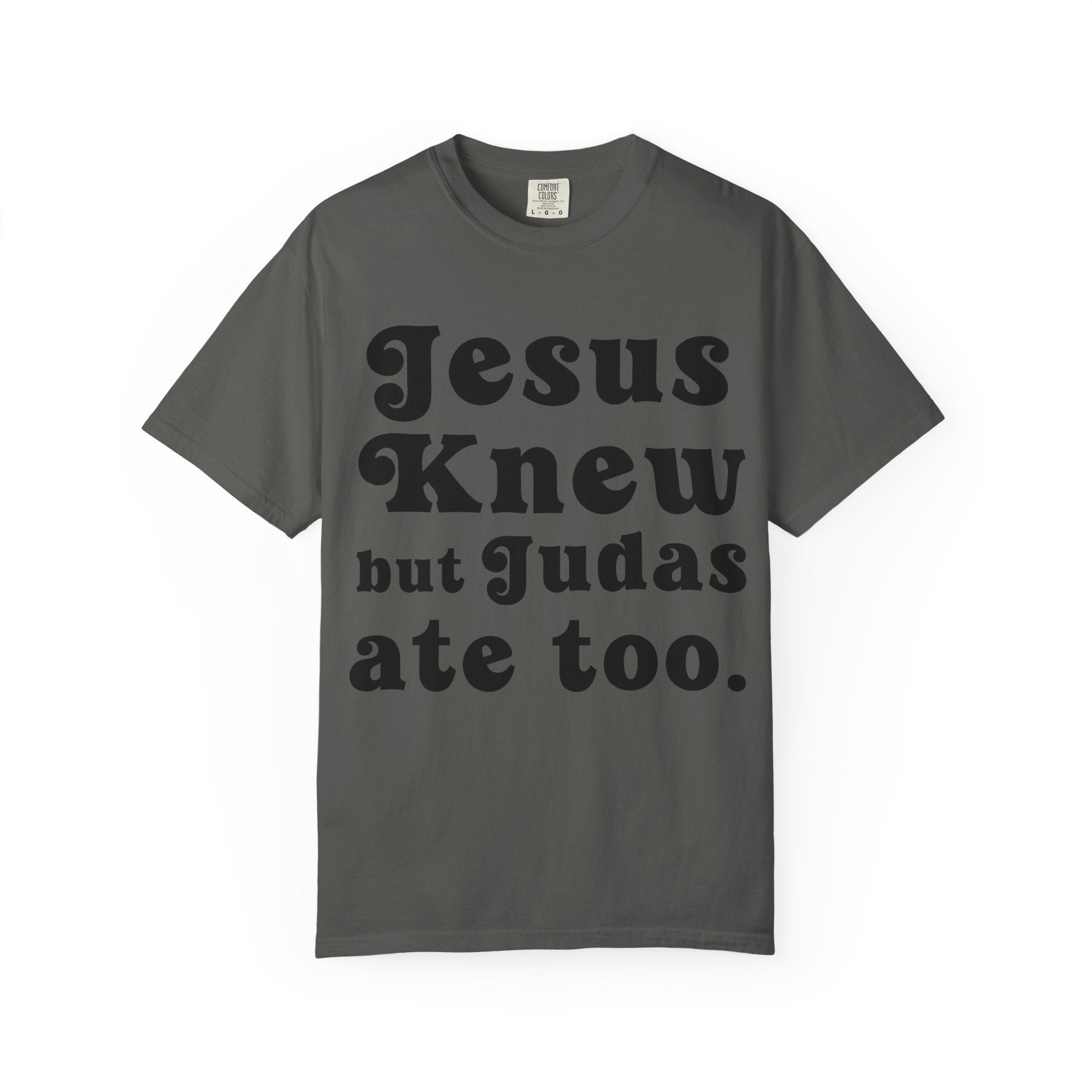 Judas Ate Too