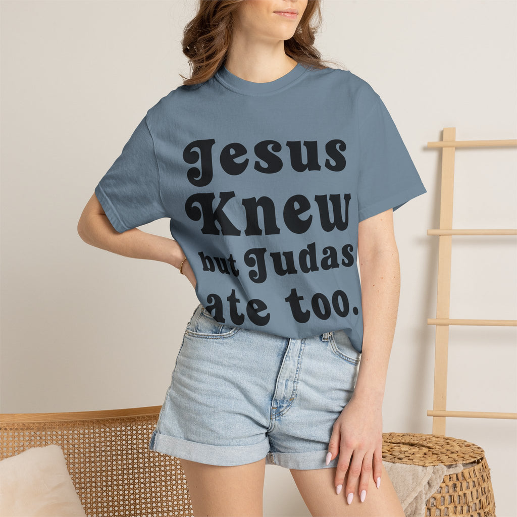 Judas Ate Too