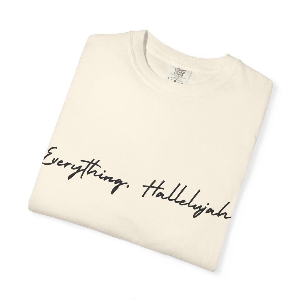 Everything, Hallelujah Tee