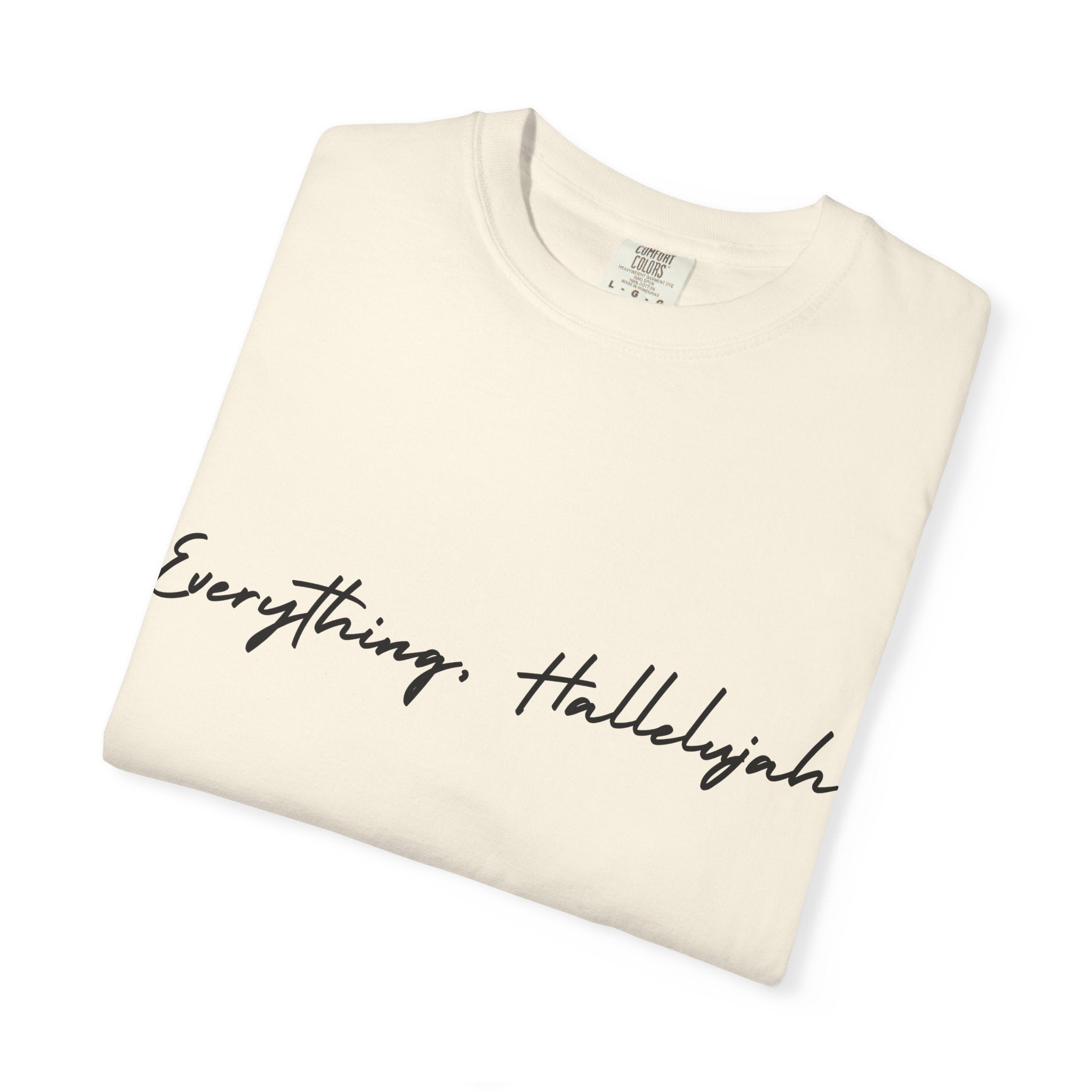 Everything, Hallelujah Tee