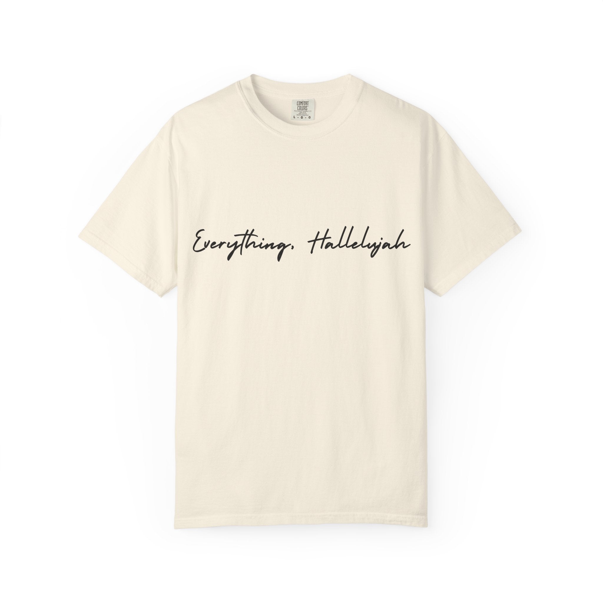 Everything, Hallelujah Tee