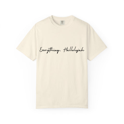 Everything, Hallelujah Tee