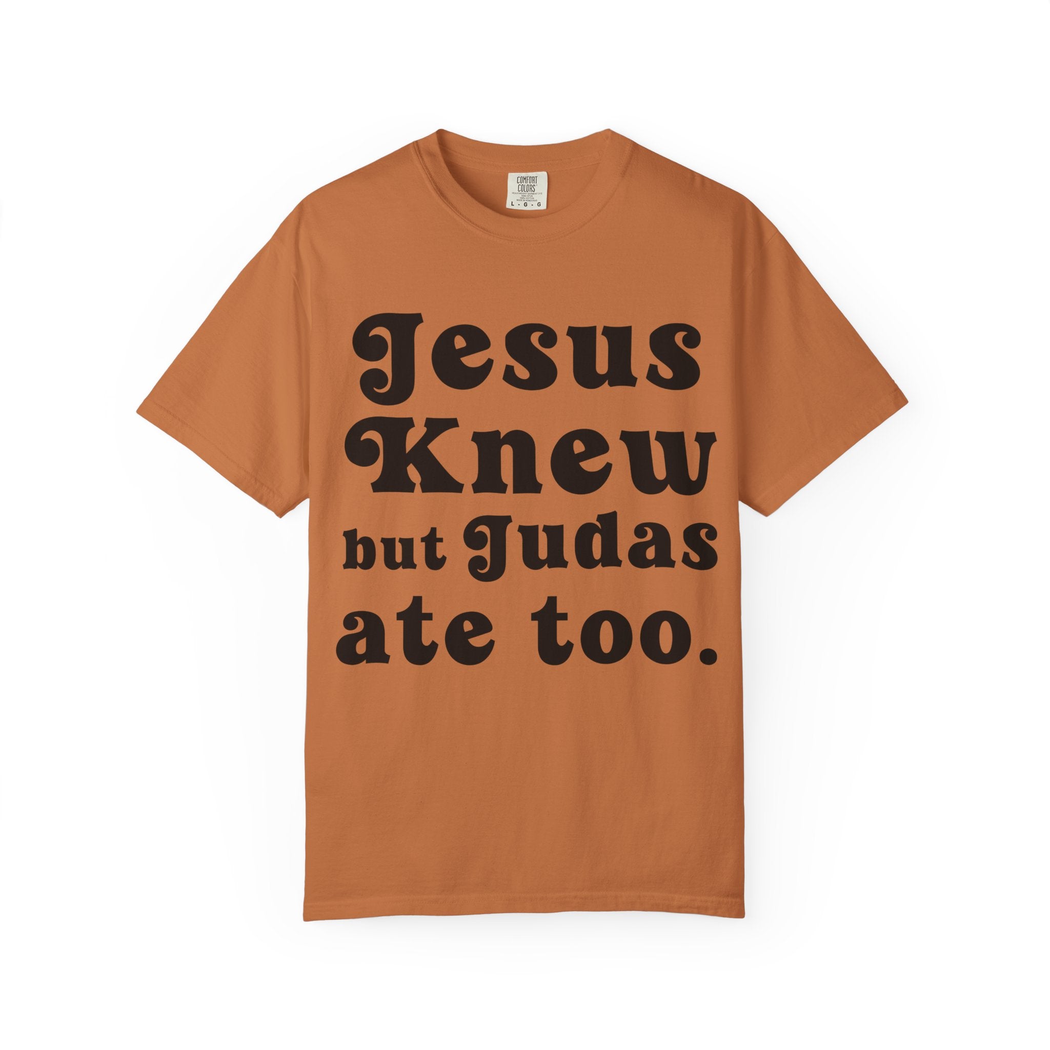 Judas Ate Too
