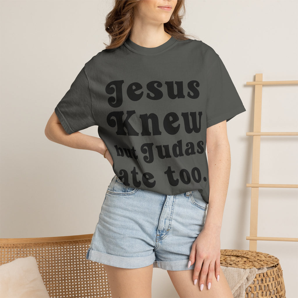 Judas Ate Too