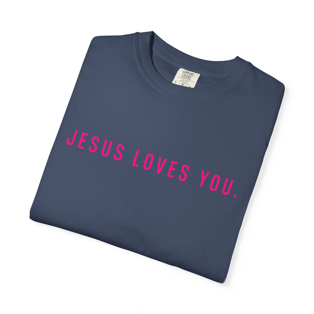 Jesus Loves You (front and back) Tee