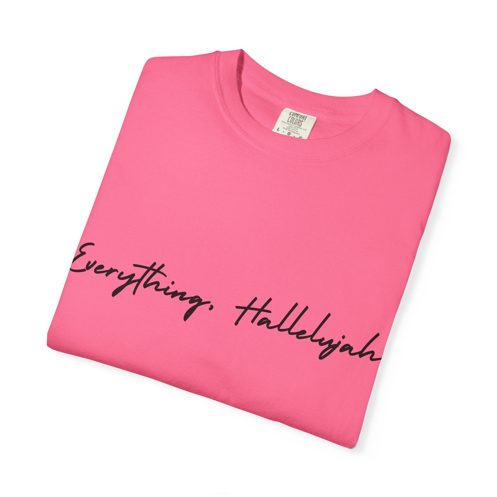 Everything, Hallelujah Tee
