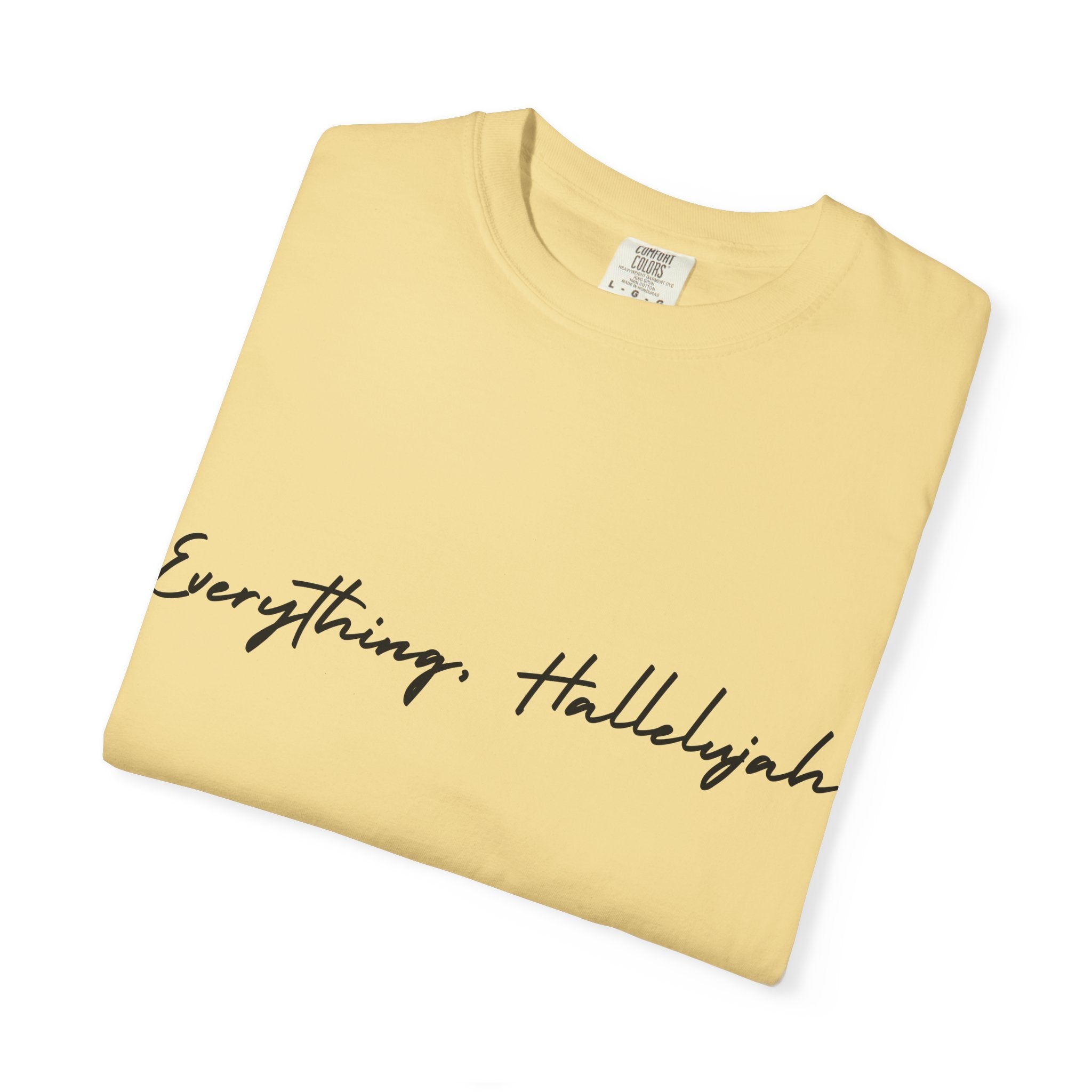 Everything, Hallelujah Tee