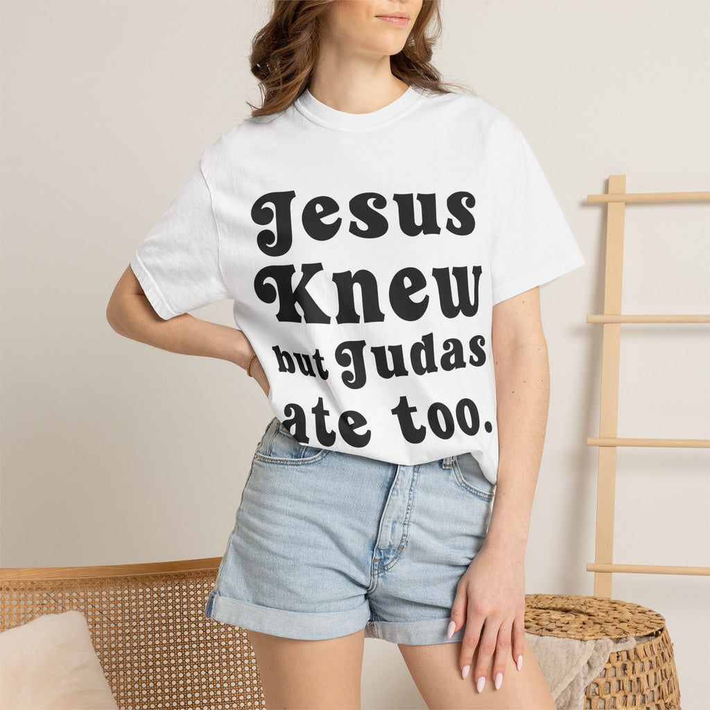 Judas Ate Too