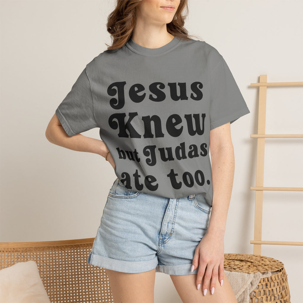 Judas Ate Too