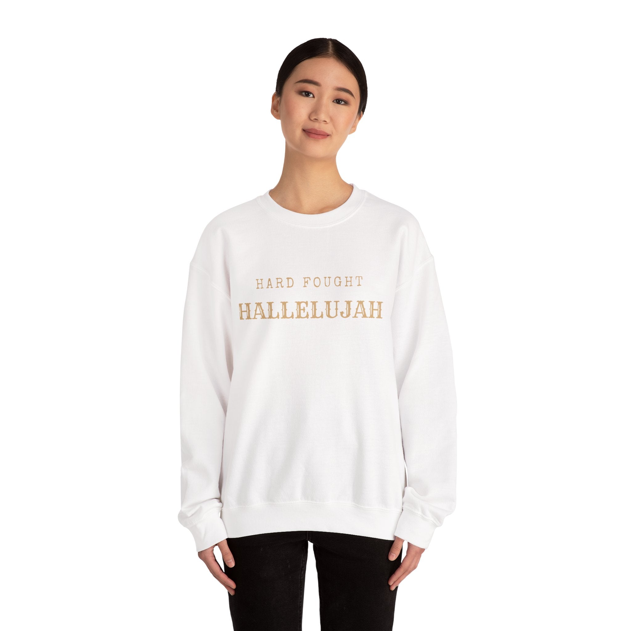 Hard Fought Hallelujah  Crewneck