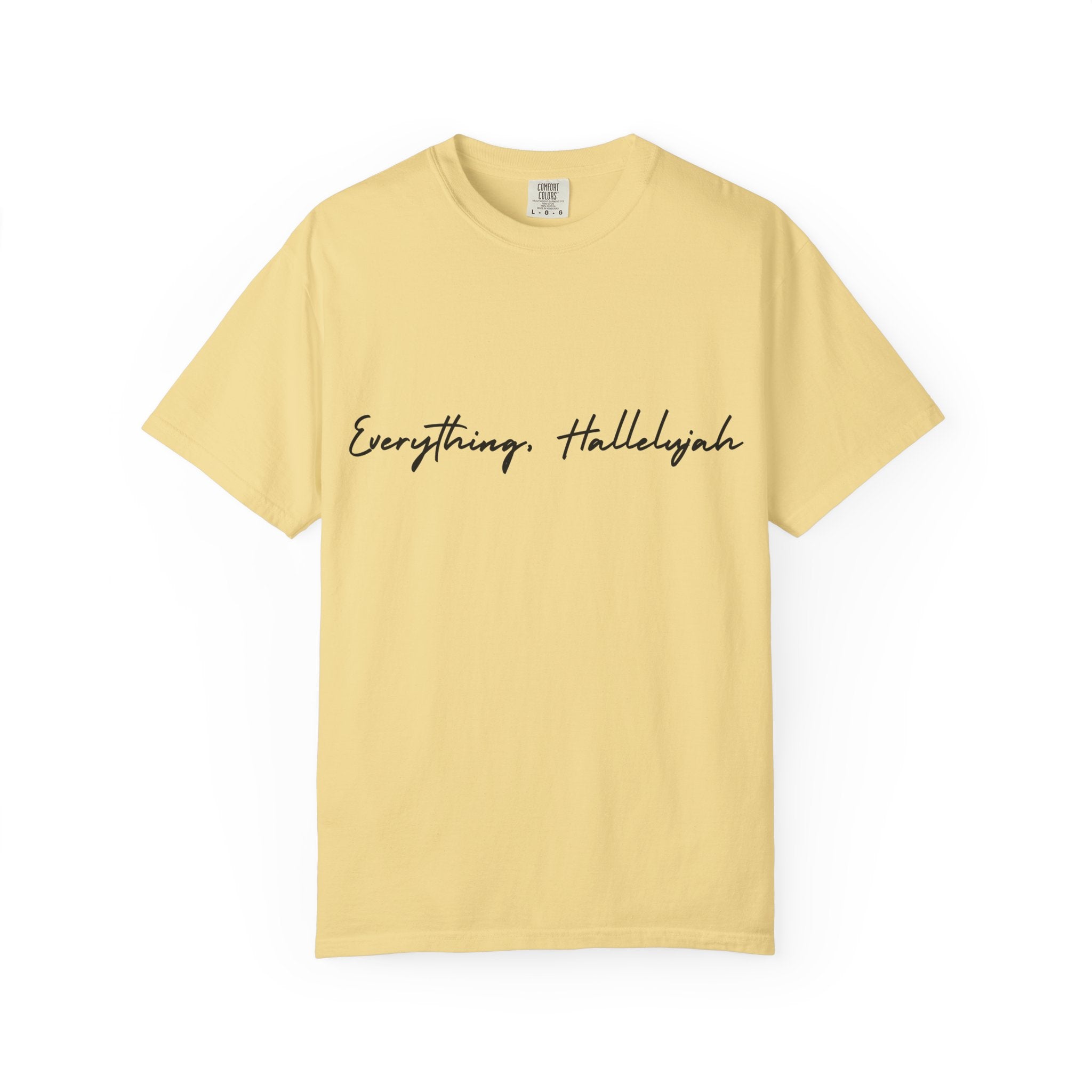 Everything, Hallelujah Tee