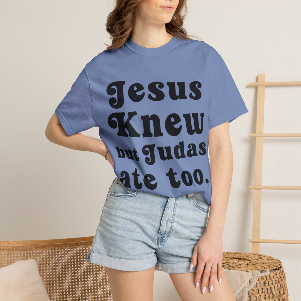 Judas Ate Too